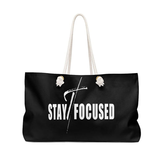 Weekender Tote Bag - Stay Focused