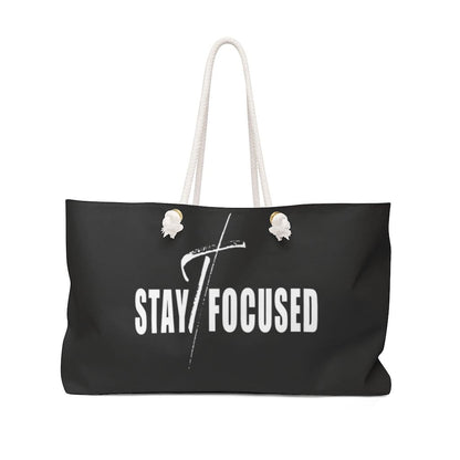 Weekender Tote Bag - Stay Focused